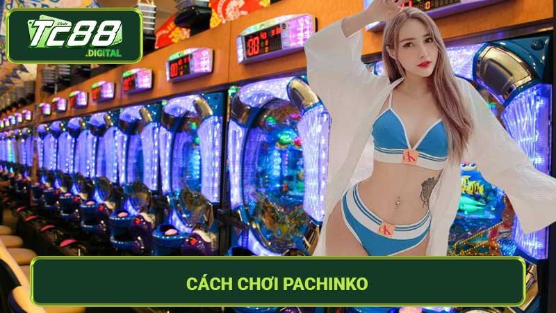 Cách Chơi Pachinko Hướng Dẫn Chi Tiết Cho Dân Chơi Slot